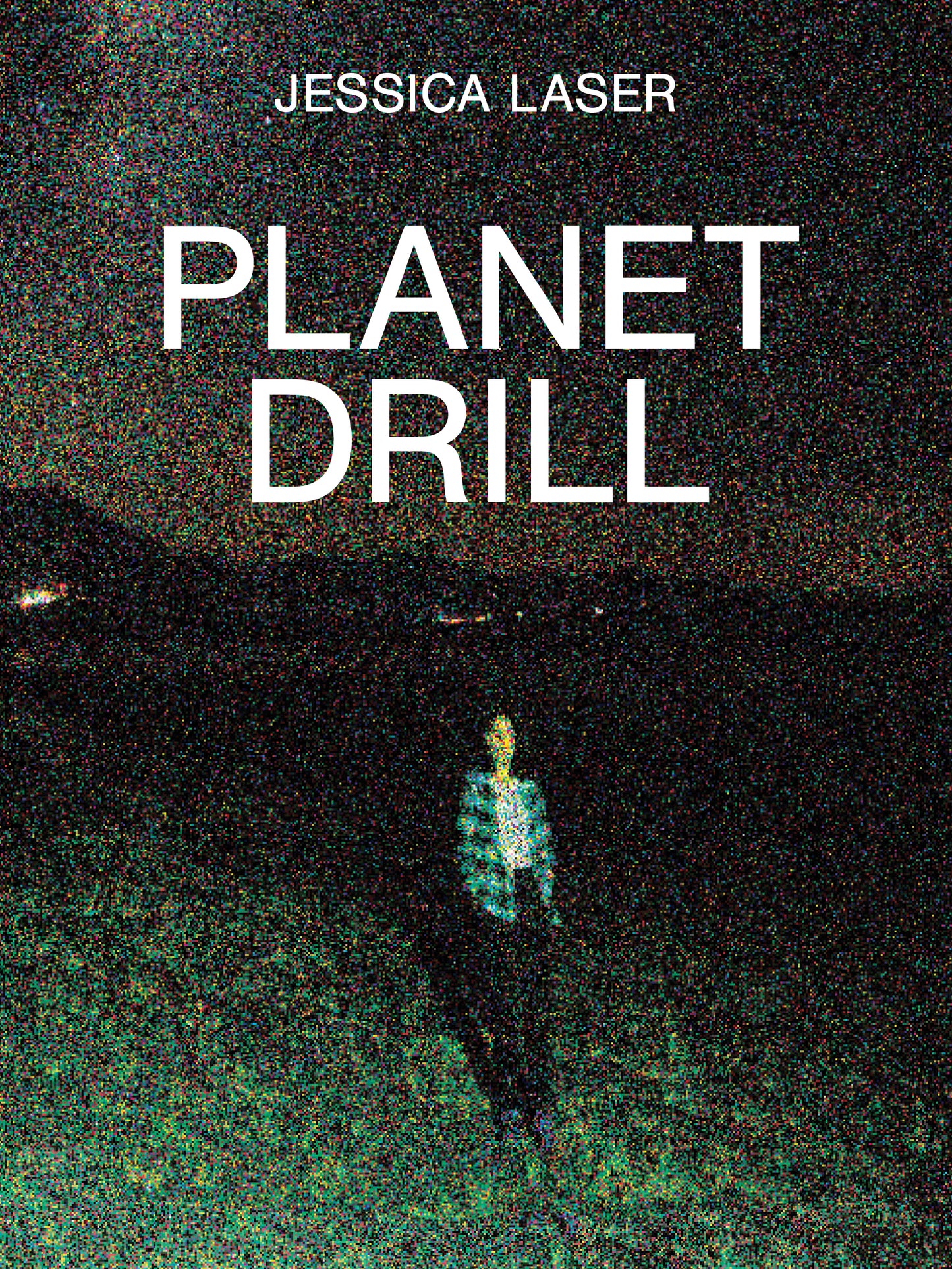 <em>Planet Drill</em></br>by Jessica Laser