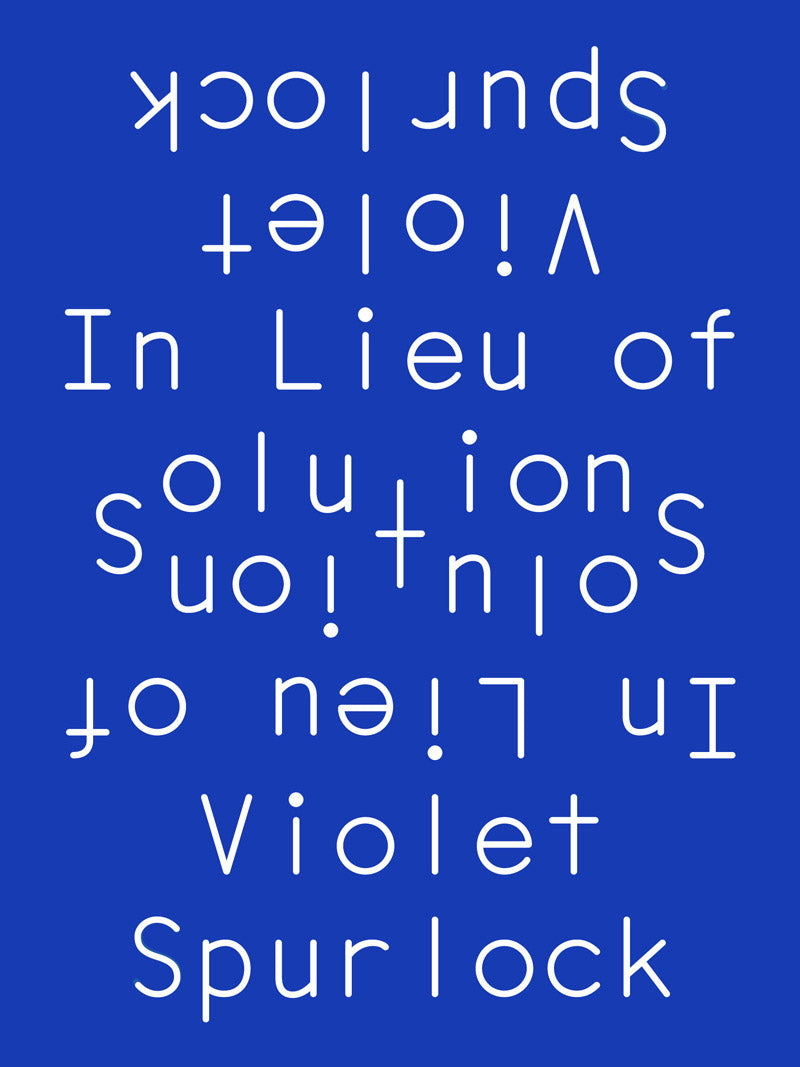 <em>In Lieu of Solutions</em></br>Violet Spurlock