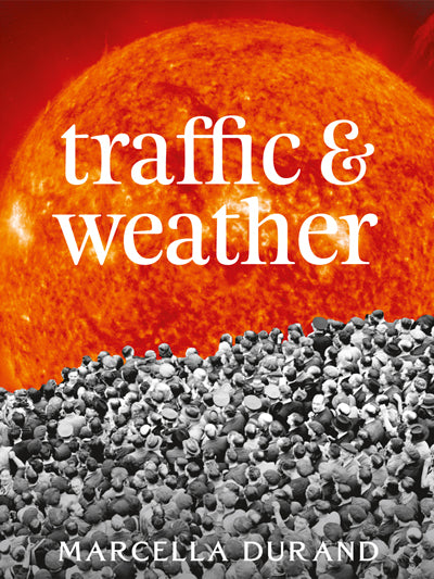 Traffic and Weather by Marcella Durand
