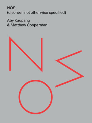 <em>NOS (disorder, not otherwise specified)</em></br>Aby Kaupang and Matthew Cooperman