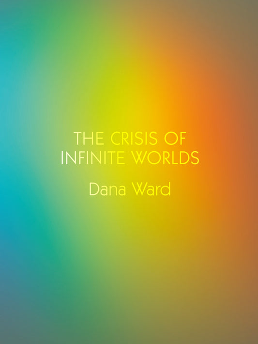 <em>The Crisis of Infinite Worlds</em></br>Dana Ward
