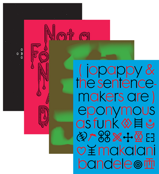 2024 Season Book Bundle: <em>(jopappy & the sentence-makers are) eponymous as funk</em>, <em>Flag</em>, <em>Not a Force of Nature</em>, and <em>Object 7 ( ,a spirit loosely, ,bundled in a frame, )</em>