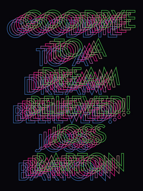 Goodbye to a Dream Believed!