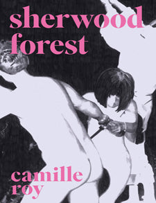 <em>Sherwood Forest</em></br>Camille Roy