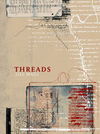 <em>Threads</em></br>Jill Magi